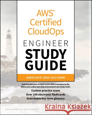 AWS Certified CloudOps Engineer Study Guide: Associate (SOA-C03) Exam Justin Roberts 9781394419135