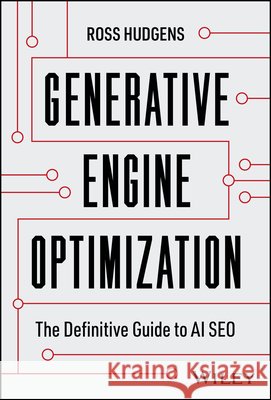 Generative Engine Optimization Ross Hudgens 9781394439805 John Wiley & Sons Inc