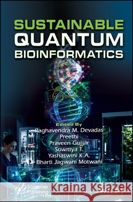 Sustainable Quantum Bioinformatics  9781394444113 John Wiley & Sons Inc