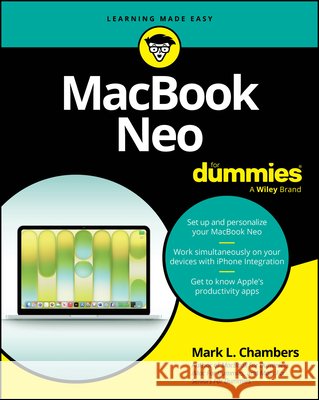 MacBook Neo For Dummies Mark L. Chambers 9781394453955 John Wiley & Sons Inc