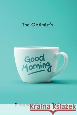 The Optimist's Good Morning Florence Hobart Perin 9781396320309 Left of Brain Onboarding Pty Ltd