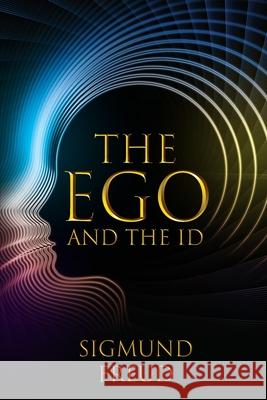 The Ego and the Id Sigmund Freud 9781396320422 Left of Brain Onboarding Pty Ltd