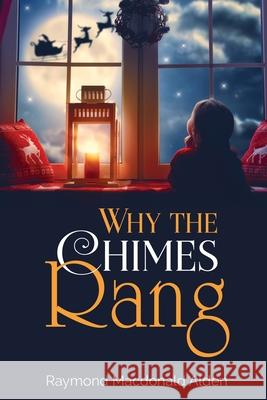 Why the Chimes Rang Raymond MacDonald Alden 9781396322280