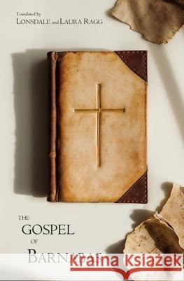 The Gospel of Barnabas Lonsdale and Laura Ragg 9781396325786