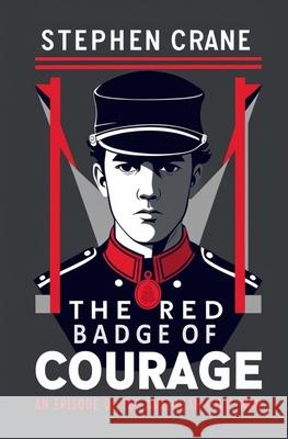 The Red Badge of Courage Stephen Crane 9781396325847 Left of Brain Books