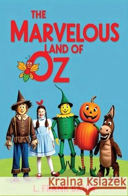 The Marvelous Land of Oz L. Frank Baum 9781396326301