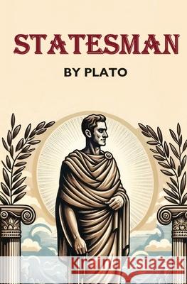 Statesman Plato                                    Benjamin Jowett 9781396326547 Left of Brain Books