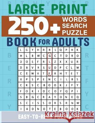 Word Search Book 250 Word Puzzles with Solutions for Adults: Large Print Word Search Book for Adults Laura Bidden   9781398063419 Laura Bidden