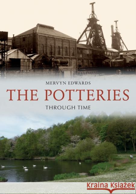 The Potteries Through Time Mervyn Edwards 9781398100480