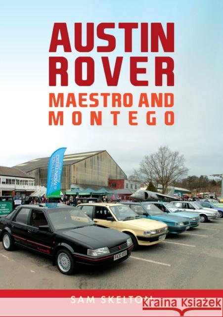 Austin Rover: Maestro and Montego Craig Cheetham 9781398102156