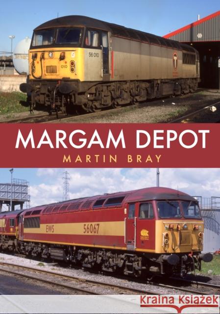 Margam Depot Martin Bray 9781398103726