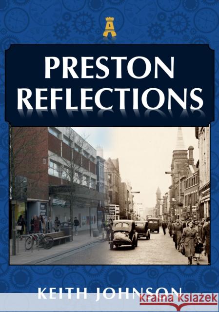 Preston Reflections Keith Johnson 9781398104426