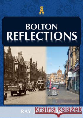 Bolton Reflections Ray Jefferson 9781398105287