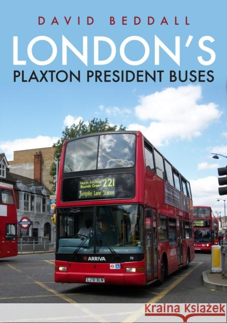 London's Plaxton President Buses David Beddall 9781398106208 Amberley Publishing