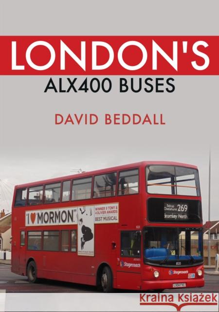 London's ALX400 Buses David Beddall 9781398106307 Amberley Publishing