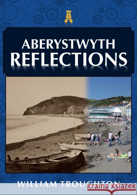 Aberystwyth Reflections William Troughton 9781398106369