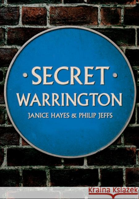 Secret Warrington Philip Jeffs 9781398108165