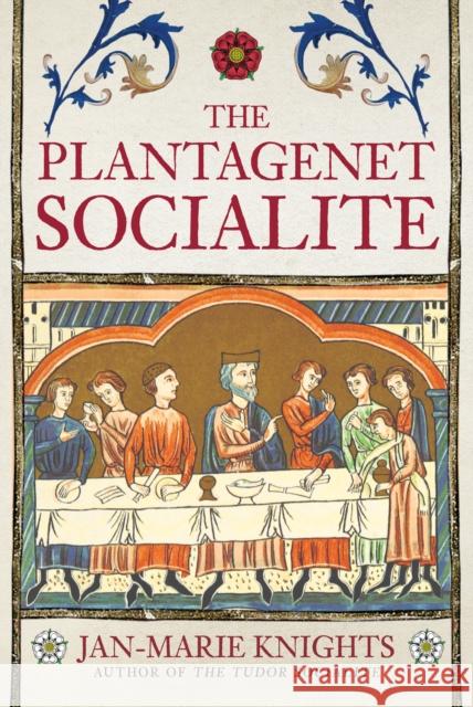 The Plantagenet Socialite Jan-Marie Knights 9781398108929 Amberley Publishing