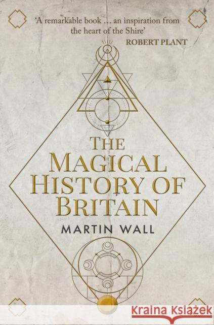 The Magical History of Britain Martin Wall 9781398109049