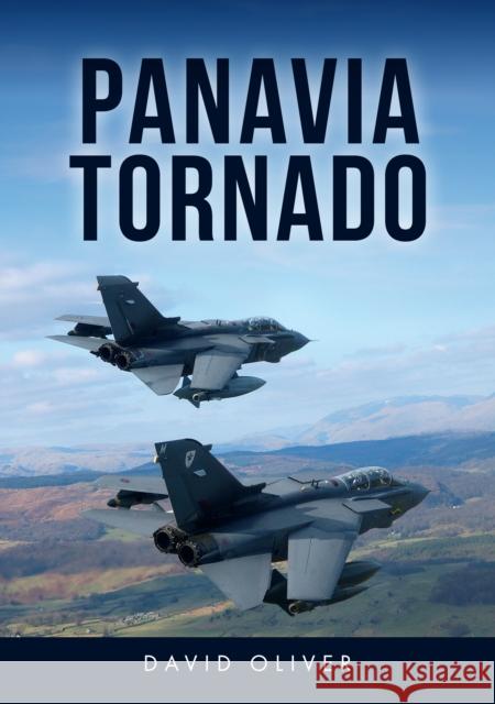 Panavia Tornado David Oliver 9781398110571