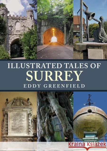 Illustrated Tales of Surrey Eddy Greenfield 9781398111127