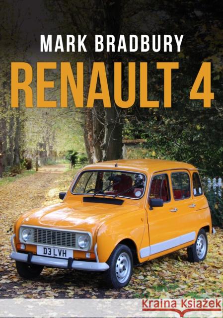 Renault 4 Mark Bradbury 9781398113350 Amberley Publishing