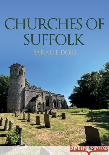 Churches of Suffolk Sarah E. Doig 9781398113671 Amberley Publishing