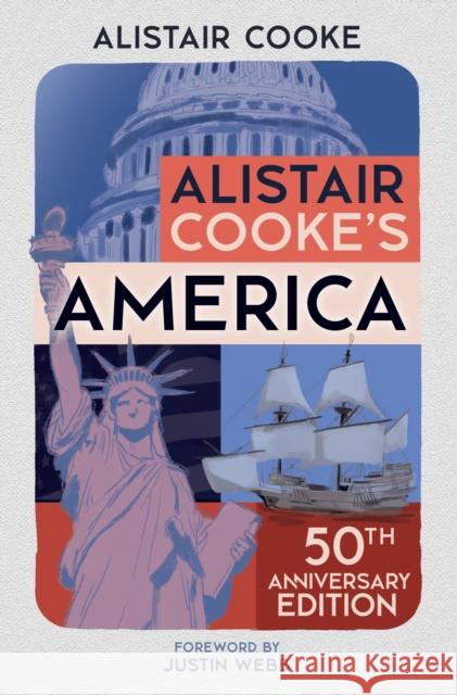 Alistair Cooke's America: 50th Anniversary Edition Alistair Cooke 9781398114531