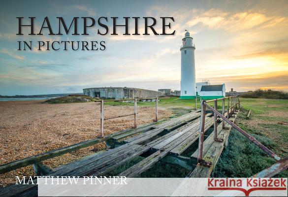 Hampshire in Pictures Matthew Pinner 9781398117136 Amberley Publishing