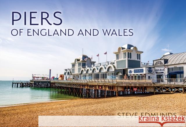 Piers of England and Wales Steve Edmunds 9781398118836