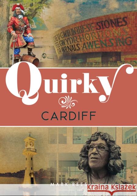 Quirky Cardiff Mark Rees 9781398122413