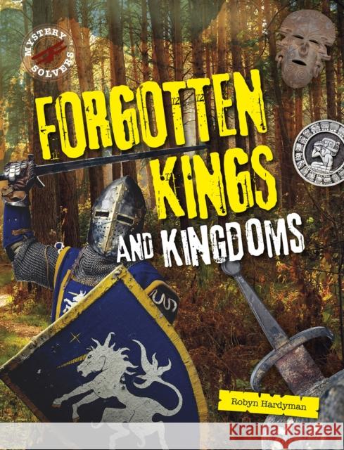 Forgotten Kings and Kingdoms Robyn Hardyman 9781398200944