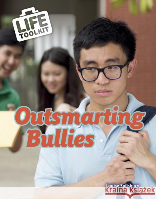 Outsmarting Bullies Spilsbury, Louise 9781398201163