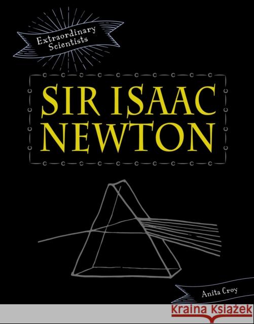 Sir Isaac Newton Anita Croy 9781398201439