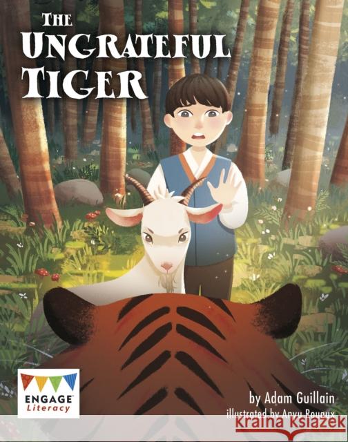 The Ungrateful Tiger Adam Guillain 9781398202078 Capstone Global Library Ltd
