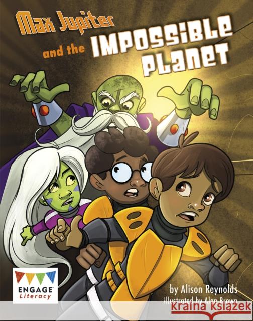 Max Jupiter and the Impossible Planet Alison Reynolds 9781398202139 Capstone Global Library Ltd