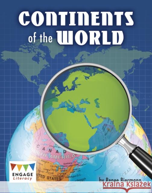 Continents of the World Renee Biermann 9781398202191 Capstone Global Library Ltd