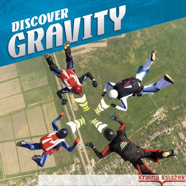 Discover Gravity Tammy Enz 9781398202245