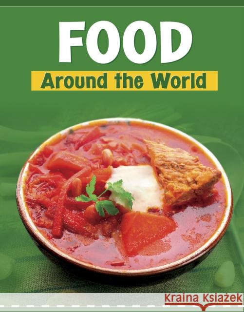 Food Around the World Wil Mara, Bryan Miller 9781398202573 Capstone Global Library Ltd