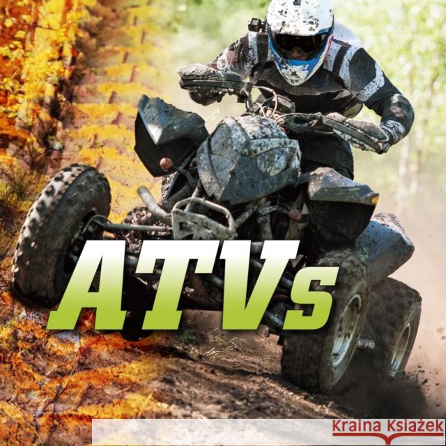 ATVs Nancy Dickmann 9781398203778 Capstone Global Library Ltd