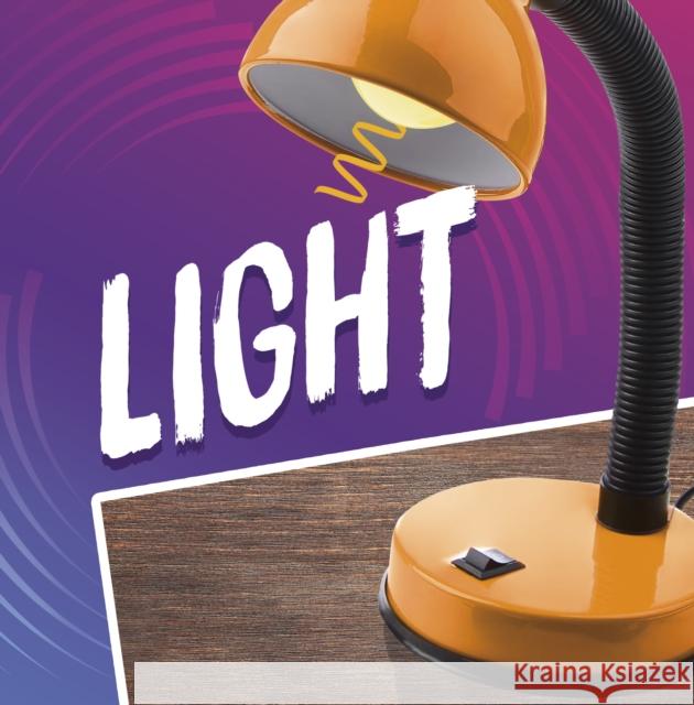 Light Julia Garstecki-Derkovitz 9781398204171 Capstone Global Library Ltd