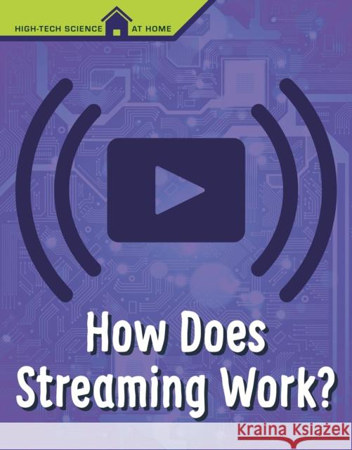 How Does Streaming Work? M. M. Eboch 9781398204539 Capstone Global Library Ltd