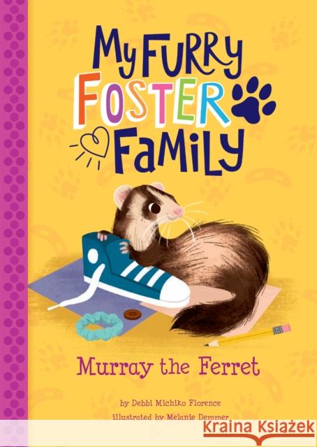 Murray the Ferret Debbi Michiko Florence, Melanie Demmer 9781398204614