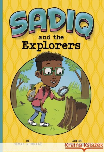 Sadiq and the Explorers Siman Nuurali, Anjan Sarkar 9781398204652 Capstone Global Library Ltd