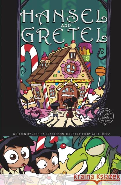 Hansel and Gretel Jessica Gunderson, Álex López 9781398204874 Capstone Global Library Ltd