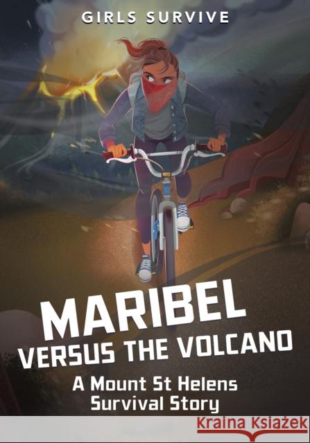 Maribel Versus the Volcano: A Mount St Helens Survival Story Sarah Hannah Gómez, Jane Pica 9781398204959 Capstone Global Library Ltd