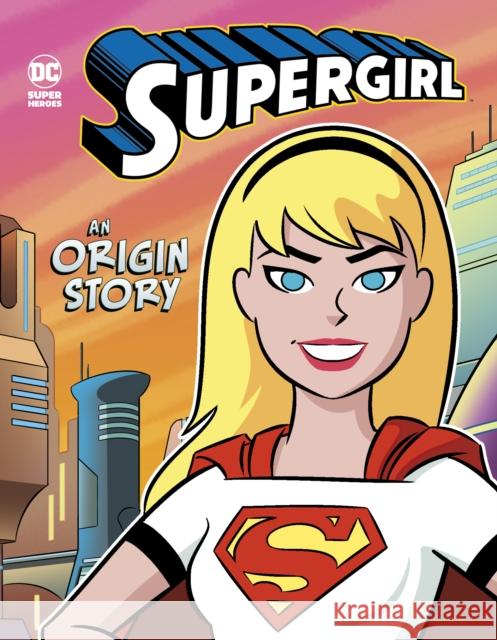 Supergirl: An Origin Story Steve Brezenoff 9781398206021