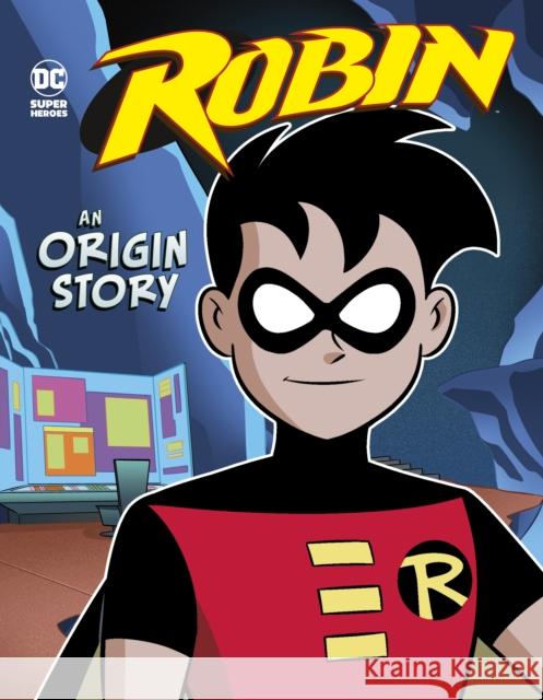 Robin: An Origin Story Michael Dahl (Author), Dario Brizuela 9781398206045 Capstone Global Library Ltd