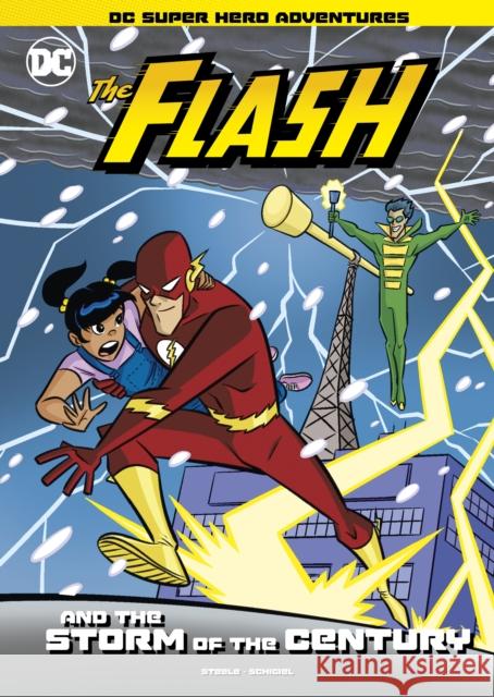 The Flash and the Storm of the Century Michael Steele 9781398206106 Capstone Global Library Ltd