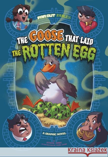 The Goose that Laid the Rotten Egg: A Graphic Novel Steve Foxe 9781398213210 Capstone Global Library Ltd